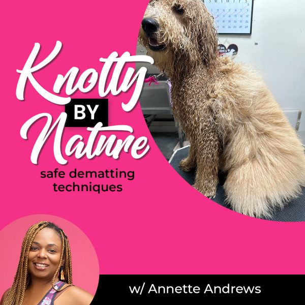 Knotty by Nature Dog Grooming Webinar
